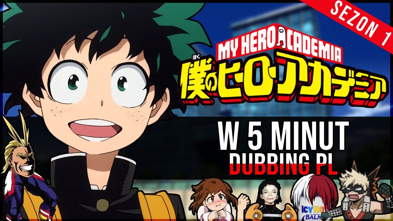 Boku No Hero w 5 minut (sezon 1) - DUBBING PL