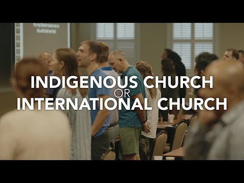 Indigenous Church or International Church? – Entrusted to the Dirt