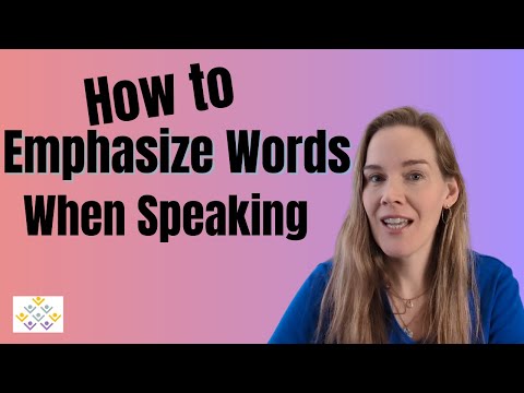 Emphasize Words When Speaking Without Shouting