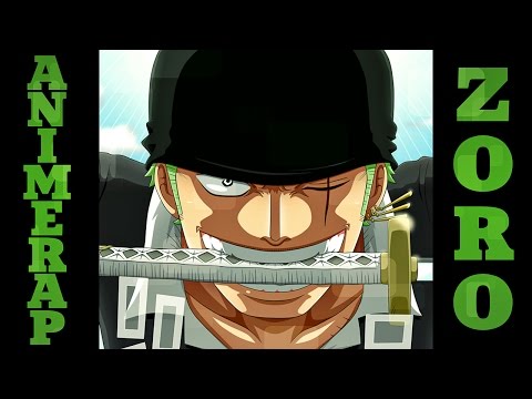 AnimeRap - Roronoa Zoro Rap 2016 | Реп про Ророноа Зоро | Ван Пис |