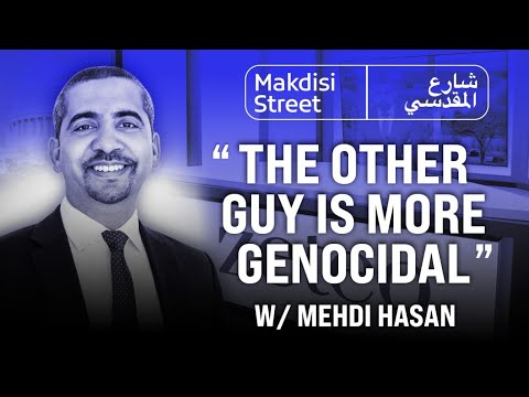 "The other guy is more genocidal" w/ Mehdi Hasan - YouTube