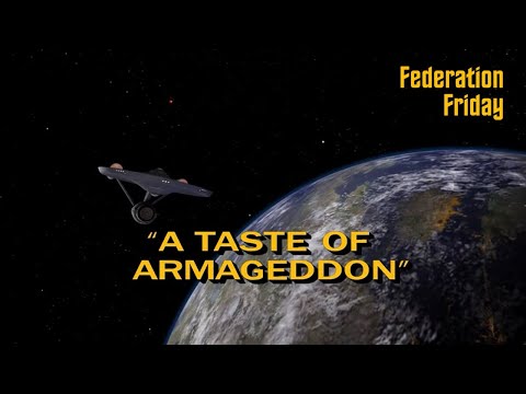 A Taste of Armageddon | Federation Friday #23