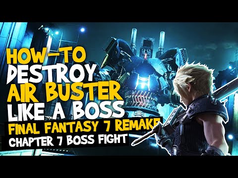 FF7 Remake Airbuster - How to DESTROY Air Buster [Final Fantasy 7 Remake Air buster Boss Tips]