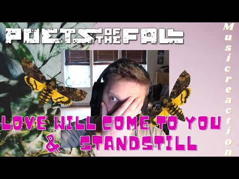 Poets of the fall - Love Will Come to You & Standstill (Music reaction)