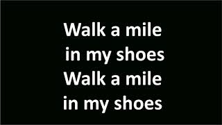 Walk a mile in my shoes Lyrics