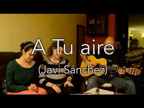 A TU AIRE (Cover Javi Sánchez)