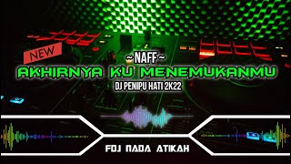 Download lagu DUGEM NONSTOP ‼️AKHIRNYA KU MENEMUKANMU - NAFF || FUNKOT 2K22 • VIRAL TIKTOK FDJ NADA mp3