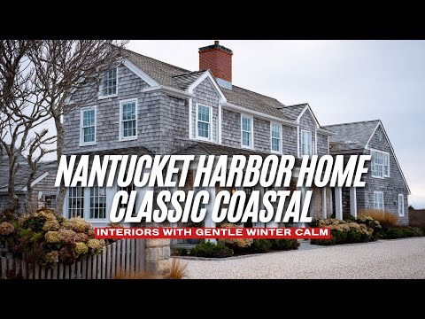 Nantucket Harbor Home Classic Coastal Interiors with Gentle Winter Calm