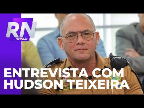 Entrevista com Coronel Hudson Teixeira