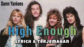 Download lagu Damn Yankees - High Enough (Lirik & Terjemahan Indonesia) mp3 Download lagu Damn Yankees - High Enough (Lirik & Terjemahan Indonesia) mp3