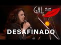 Gal Costa | Desafinado | As várias Pontas de Uma Estrela Ao Vivo no Coala