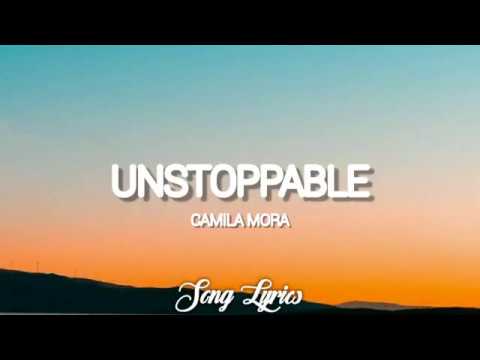 Camila Mora - Unstoppable ( Lyrics ) 🎵