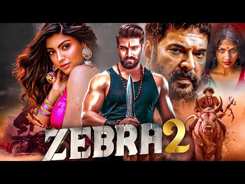 Zebra 2 (2025) Released South Indian Movie Dubbed In Hindi | Action South Thriller Movie | FWF Movie
