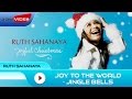 Ruth Sahanaya - Joy to the World/Jingle Bells