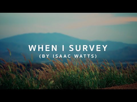 Thumbnail for When I Survey the Wonderous Cross video