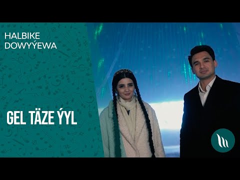 Halbike Dowyyewa - Gel taze yyl | 2021