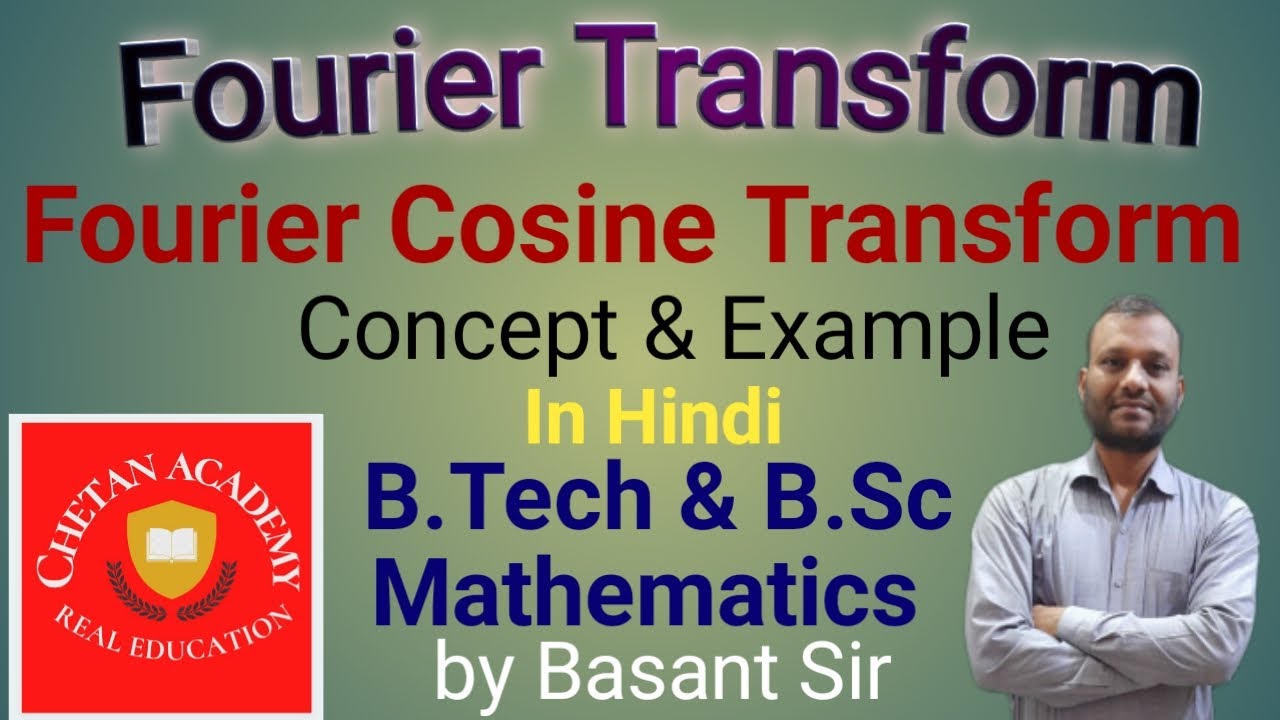 Fourier Cosine Transform Concept and Example | Integral Transform | Engineering Mathematics |