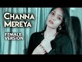 Channa Mereya Female Version | Prabhjee Kaur | Channa Mereya Cover | Arijit Singh Songs | Full HD