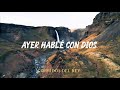AYER HABLÉ CON DIOS 🙏 - (Video Lyric Oficial) Corrido Cristiano VIRAL EN TIKTOK | Corridos Del Rey