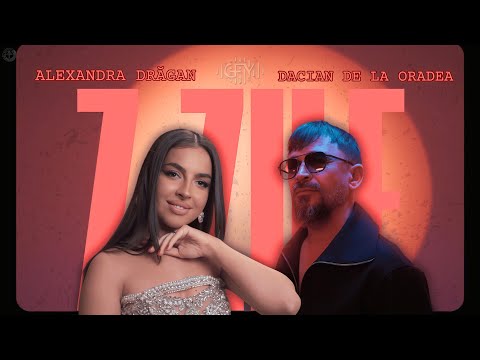 Alexandra Dragan & Dacian de la Oradea - 7 ZILE
