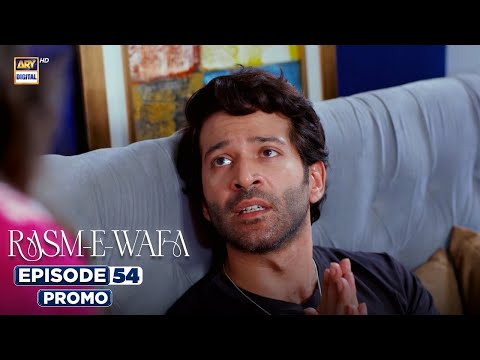 Rasm e Wafa Episode 54 | Promo | Hina Chaudhary | Arslan Khan | ARY Digital