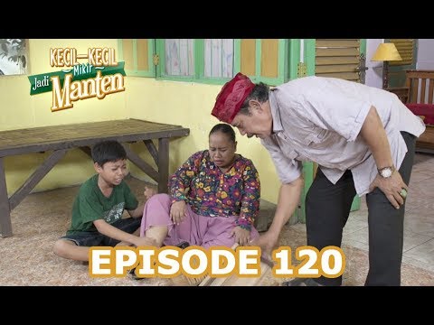 Kecil Kecil Mikir Jadi Manten Episode 120