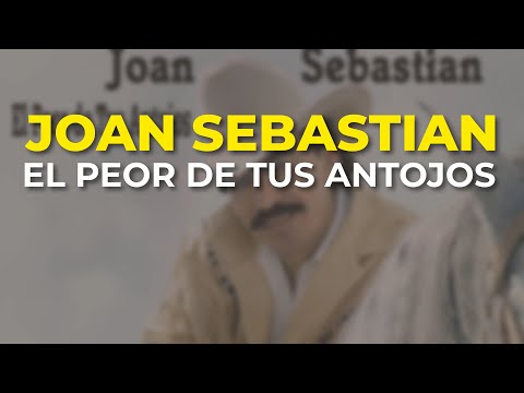 Joan Sebastian - El Peor de Tus Antojos (Audio Oficial)