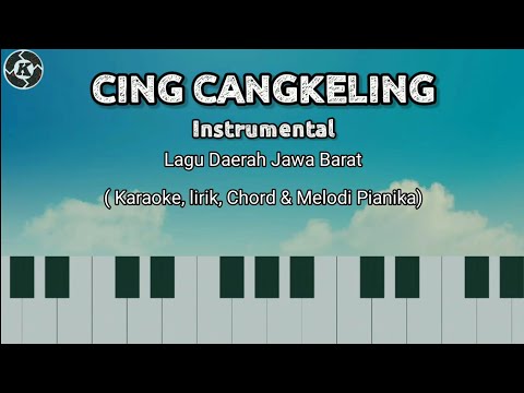 Cing Cangkeling lagu daerah Jawa barat (Bahasa Sunda) | Lirik, chord & melodi pianika