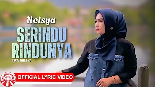 Download lagu Nelsya - Serindu Rindunya | 2026 Slow Rock Vibes [ Lyric Video HD] mp3