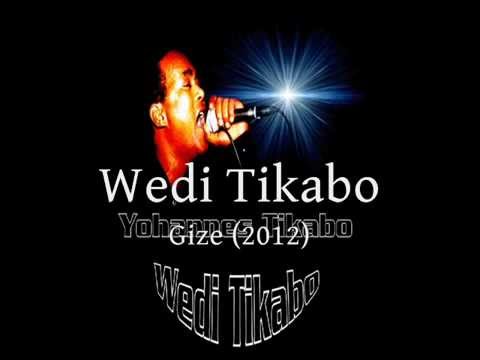 Yohans tkabo (Wedi Tikabo) - Gize (2012) Eritrean Music