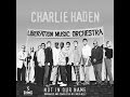 Charlie Haden & Liberation Music Orchestra,  "Blue anthem", album Not in our name, Roma, 2004