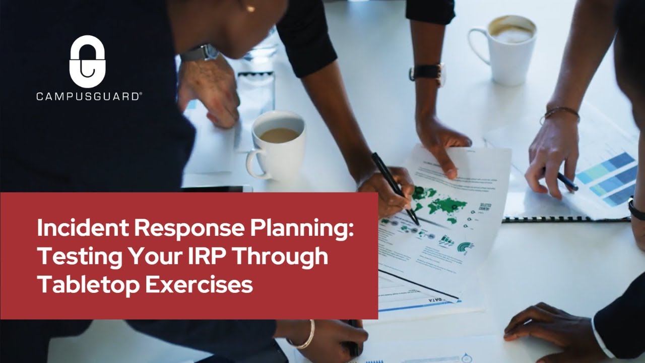 Incident Response Planning: Testing Your IRP Through Tabletop Exercises