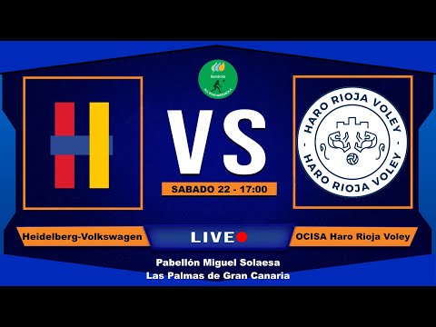 🔴📺  -  LIGA IBERDROLA - Heidelberg-Volkswagen - OCISA Haro Rioja Voley