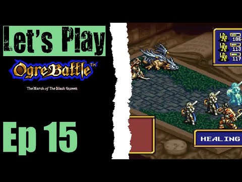 Let's Play Ogre Battle March Of The Black Queen - 15 The Prince