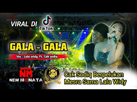 GALA - GALA | Lala Widy  Ft. Cak Sodiq | NEW MONATA // Live ARKAS GENERATION JOMBANG || DHEHAN AUDIO