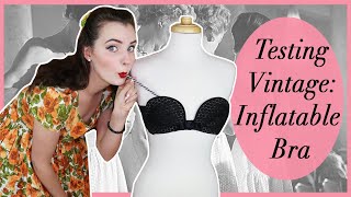 Inflatable Bra - Testing Vintage with Miss MonMon