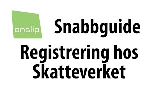 Snabbguide - Registrera hos Skatteverket