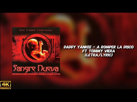 A Romper La Disco - Daddy Yankee Ft Tommy Viera (Letra)
