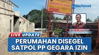 Tak Punya IMB Meski Sudah Berpenghuni, Perumahan di Sawangan Depok Disegel Satpol PP