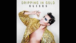 "Dripping in Gold" Ulises