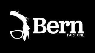 The Bernie Sanders Documentary - Bern: Part One