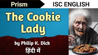 The Cookie Lady | Full Story | ISC Class 12 | Prism | ISC English | English For All | Animation