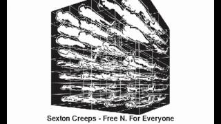 Sexton Creeps - Free N. For Everyone