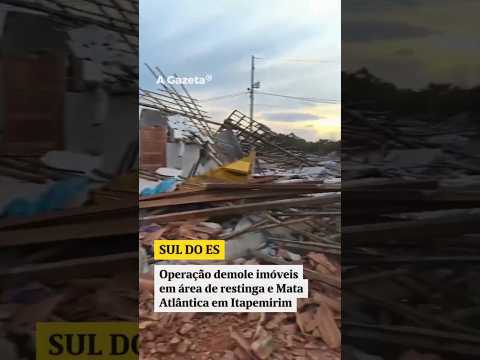Operação derruba construções ilegais em área protegida no ES #shorts #noticias