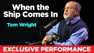 NT Wright sings Dylan&#39;s  &#39;When The Ship Comes In&#39; // Ask NT Wright Anything