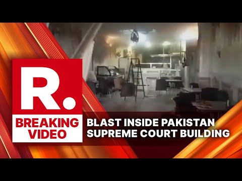 BREAKING: Blast In Pakistan Supreme Court Leaves Around 4 Injured