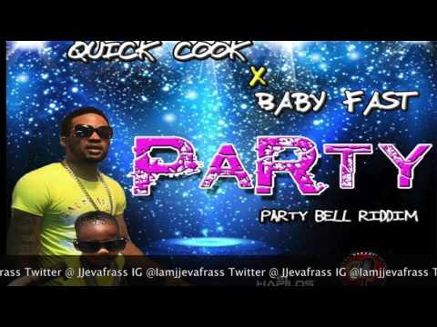 Quick Cook Ft Baby Fast - Party - Party Bell Riddim - April 2016