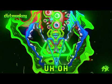 Dirt Monkey - Uh Oh
