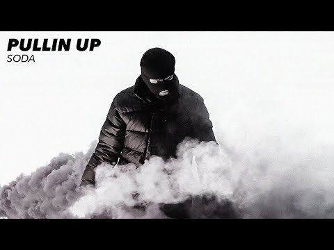 Soda - Pullin' Up [Official Video]