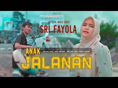 Anak Jalanan - Sri Fayola